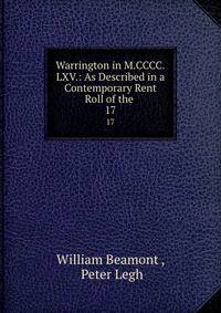 Warrington in M.CCCC.LXV.: As Described in a Contemporary Rent Roll of the .. 17