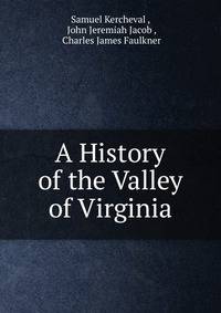 A History of the Valley of Virginia