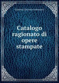 Catalogo ragionato di opere stampate