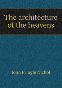 The architecture of the heavens