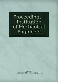 Proceedings - Institution of Mechanical Engineers
