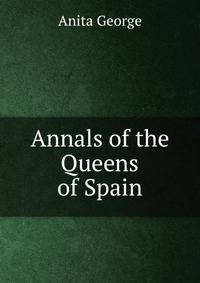 Annals of the Queens of Spain