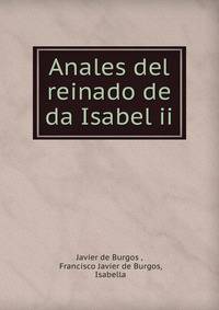 Anales del reinado de da Isabel ii