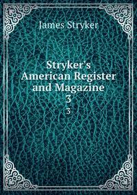 Stryker's American Register and Magazine