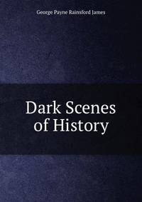 Dark Scenes of History