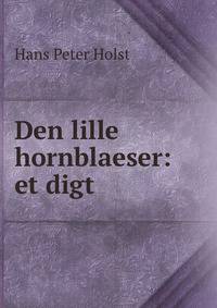 Den lille hornblaeser: et digt