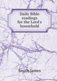 Daily Bible readings for the Lord's household