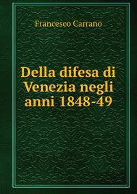 Della difesa di Venezia negli anni 1848-49