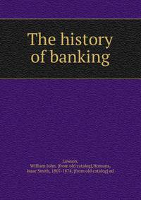 The history of banking