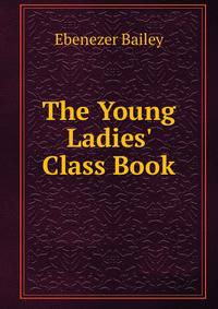 The Young Ladies' Class Book