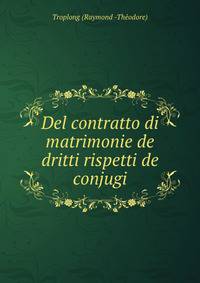 Del contratto di matrimonie de dritti rispetti de conjugi