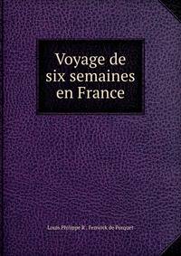 Voyage de six semaines en France