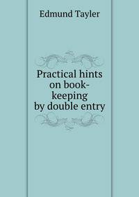 Practical hints on book-keeping by double entry