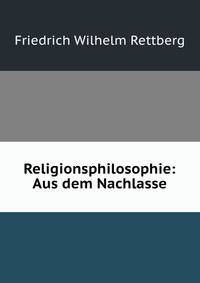 Religionsphilosophie: Aus dem Nachlasse