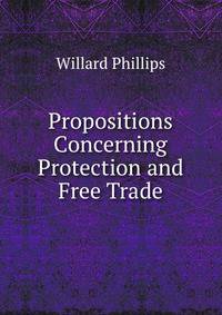 Propositions Concerning Protection and Free Trade