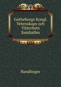 Gotheborgs Kongl. Vetenskaps och Vitterhets Samhalles