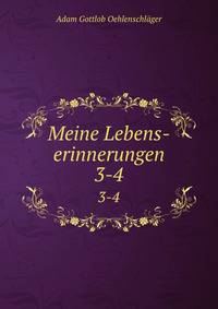 Meine Lebens-erinnerungen. 3-4