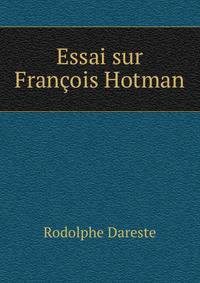 Essai sur Francois Hotman