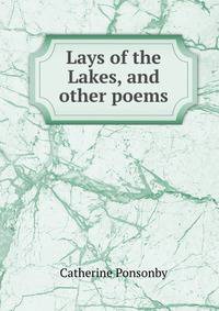 Lays of the Lakes, and other poems