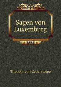 Sagen von Luxemburg