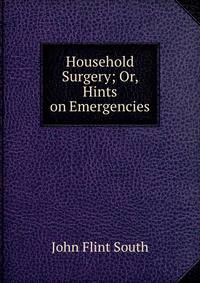 Household Surgery; Or, Hints on Emergencies