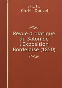 Revue drolatique du Salon de l'Exposition Bordelaise (1850)