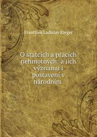 O statcich a pracich nehmotnych: a jich vyznamu i postaveni v narodnim .