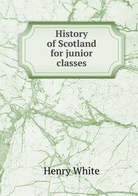 History of Scotland for junior classes