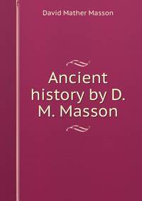 Ancient history by D.M. Masson.