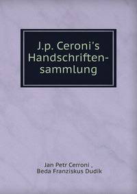 J.p. Ceroni's Handschriften-sammlung
