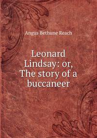 Leonard Lindsay: or, The story of a buccaneer