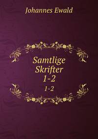 Samtlige Skrifter. 1-2