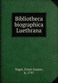 Bibliotheca biographica Luethrana