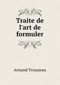 Traite de l'art de formuler
