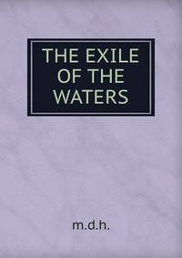 THE EXILE OF THE WATERS