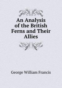 An Analysis of the British Ferns and Their Allies