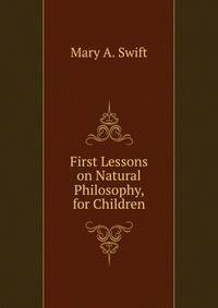 First Lessons on Natural Philosophy, for Children