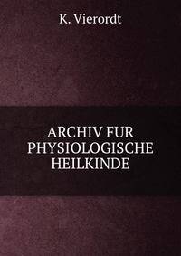 ARCHIV FUR PHYSIOLOGISCHE HEILKINDE