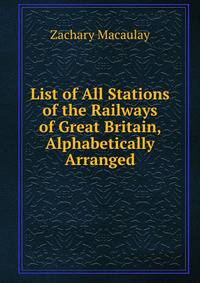 List of All Stations of the Railways of Great Britain, Alphabetically Arranged