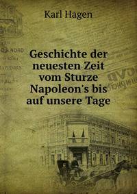 Geschichte der neuesten Zeit vom Sturze Napoleon's bis auf unsere Tage