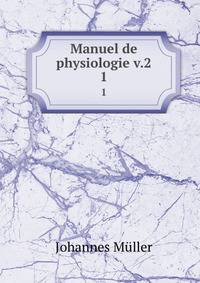 Manuel de physiologie v.2. 1