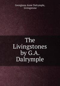 The Livingstones by G.A. Dalrymple.