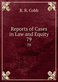 Reports of Cases in Law and Equity. 79