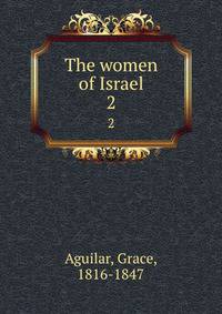 The women of Israel. 2
