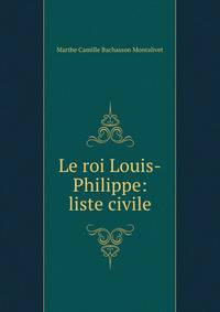 Le roi Louis-Philippe: liste civile