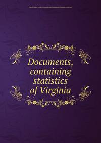 Documents, containing statistics of Virginia