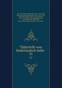 Tijdschrift voor Nederlandsch Indie . 31