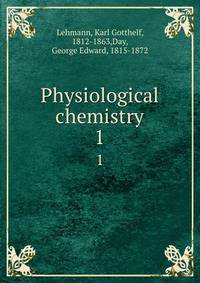 Physiological chemistry. 1
