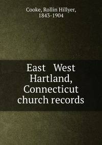 East &amp; West Hartland, Connecticut church records