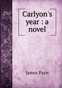 Carlyon's year : a novel